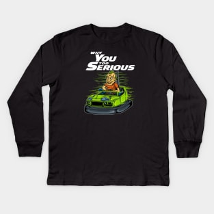 Why You So Serious Kids Long Sleeve T-Shirt